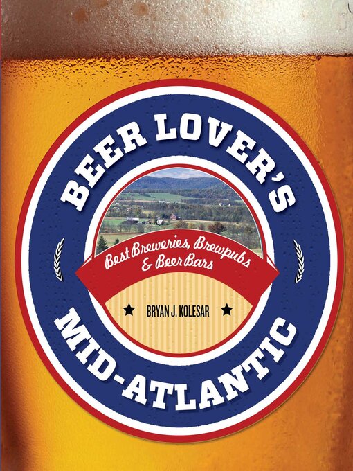 Title details for Beer Lover's Mid-Atlantic by Bryan J. Kolesar - Available